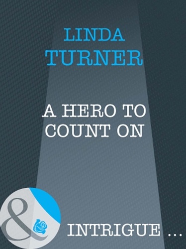 Linda Turner - A Hero To Count On.