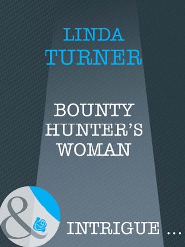 Linda Turner - Bounty Hunter's Woman.