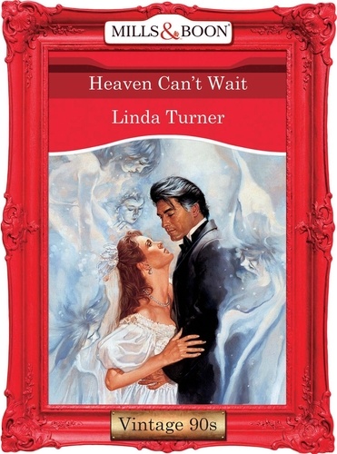Linda Turner - Heaven Can't Wait.