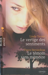 Le vertige des sentiments ; Le témoin sans mémoire