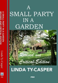A Small Party in a Garden: Revised and Critical Edition