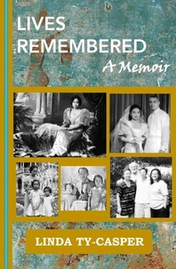 Lives Remembered, A Memoir