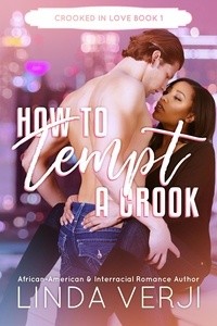  Linda Verji - How To Tempt A Crook - Crooked In Love, #1.