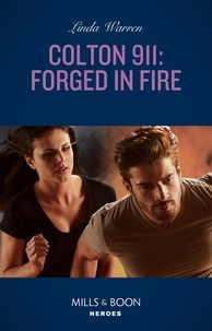 Linda Warren - Colton 911: Forged In Fire.
