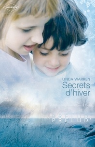 Linda Warren - Secrets d'hiver (Harlequin Prélud').