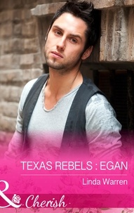 Linda Warren - Texas Rebels: Egan.