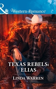 Linda Warren - Texas Rebels: Elias.