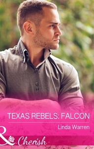 Linda Warren - Texas Rebels: Falcon.