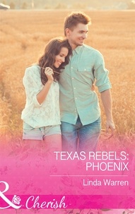 Linda Warren - Texas Rebels: Phoenix.