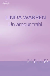 Un amour trahi (Harlequin Prélud')