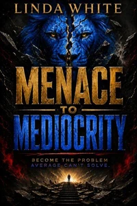 Menace to Mediocrity