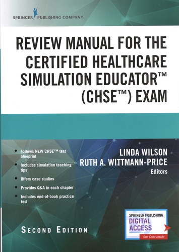 Review Manual for the Certified Healthcare Simulation Educator (CHSE) Exam 2nd edition