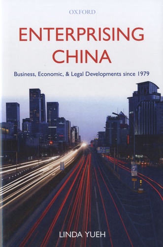 Linda Yueh - Enterprising China - Business, Economic, and Legal Developments Since 1979.