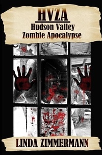  Linda Zimmermann - HVZA: Hudson Valley Zombie Apocalypse.