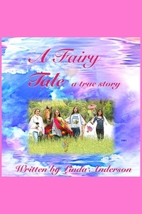  lindasfreelibrary - A Fairy Tale a true story.