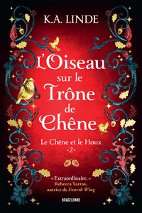L'oiseau sur le trône de chêne