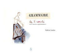 Grammaire de l'amante (avec exercices supplémentaires)