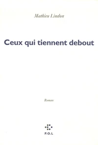 Ceux qui tiennent debout