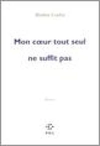 Mon coeur tout seul ne suffit pas