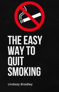  Lindsay Bradley - The Easy Way To Quit Smoking.