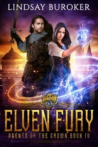  Lindsay Buroker - Elven Fury - Agents of the Crown, #4.