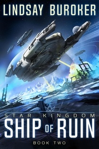  Lindsay Buroker - Ship of Ruin - Star Kingdom, #2.
