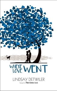  Lindsay Detwiler - Where Love Went - Then Comes Love, #2.