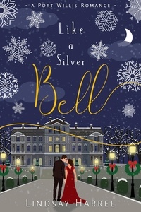  Lindsay Harrel - Like a Silver Bell: A Sweet Inspirational Romance - Port Willis Romance, #3.
