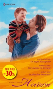 Un papa d'exception ; Une femme en héritage ; Le play-boy amoureux