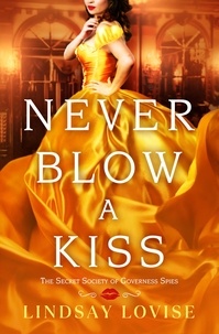 Lindsay Lovise - Never Blow a Kiss.
