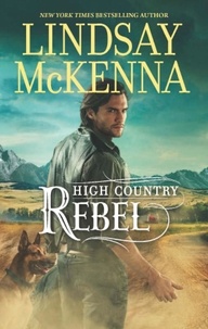 Lindsay McKenna - High Country Rebel.