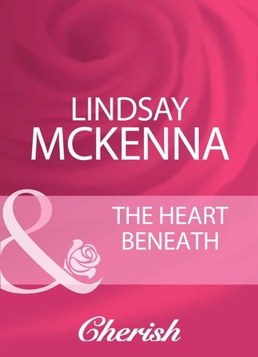 Lindsay McKenna - The Heart Beneath.