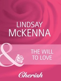 Lindsay McKenna - The Will To Love.