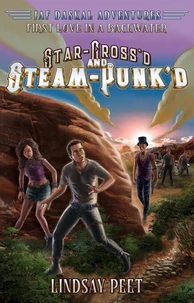 Star-Cross'd and Steam-Punk'd