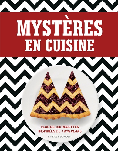 Mystères en cuisine. Plus de 100 recettes inspirées de Twin Peaks