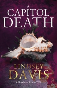 Lindsey Davis - A Capitol Death - Flavia Albia 7.