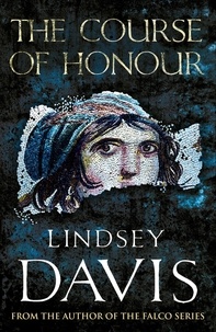Lindsey Davis - The Course Of Honour.