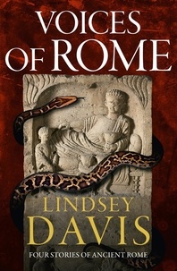 Lindsey Davis - Voices of Rome - Four Stories of Ancient Rome.