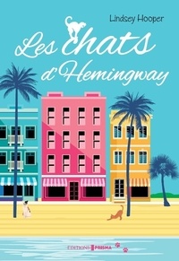 Lindsey Hooper - Les Chats d'Hemingway.