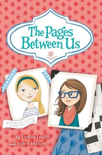Lindsey Leavitt et Abby Dening - The Pages Between Us.