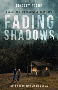  Lindsey Pogue - Fading Shadows - Savage North Chronicles, #4.
