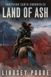 Land of Ash: A Dystopian Survival Adventure