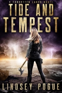  Lindsey Pogue - Tide and Tempest: A Dystopian Historical Fantasy - Forgotten Lands, #3.