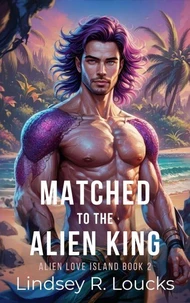 Matched to the Alien King