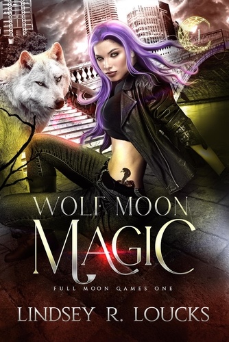  Lindsey R. Loucks - Wolf Moon Magic - Full Moon Games, #1.