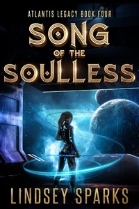  Lindsey Sparks et  Lindsey Fairleigh - Song of the Soulless - Atlantis Legacy, #4.