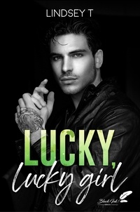 Epub it books télécharger Lucky, lucky girl CHM ePub PDB par Lindsey T in French 9782379935374