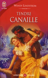 Tendre canaille
