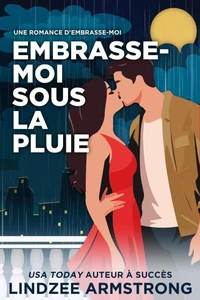 Embrasse-Moi sous la Pluie