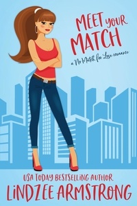 Rechercher des livres de téléchargement isbn Meet Your Match  - No Match for Love, #13 en francais DJVU iBook par Lindzee Armstrong